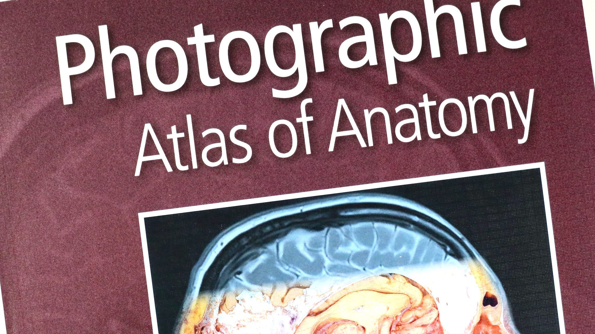 Photographic Atlas of Anatomy, 9E / Anatomy 今日も明日も